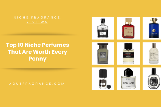 Top 10 Niche Perfumes That Are Worth Every Penny